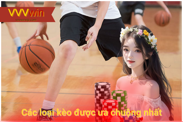 Hướng Dẫn Đặt Kèo Bóng Rổ VVVwin Chi Tiết Bách Phát Bách Trúng 4 loại kèo được ưa chuộng nhất