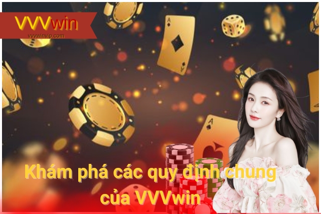 Điều Khoản Và Điều Kiện Sử Dụng Dịch Vụ VVVwin Khám phá các quy Định Chung Về Điều Khoản và Điều Kiện của VVVwin